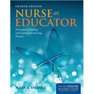 Nurse As Educator: Principles of Teaching and Learning for Nursing Practice with Nursing Educator Readers Package