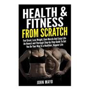 Health & Fitness from Scratch