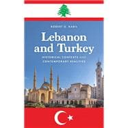 Lebanon and Turkey Historical Contexts and Contemporary Realities
