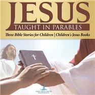 Jesus Taught in Parables | Three Bible Stories for Children | Children's Jesus Books