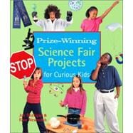 Prize-winning Science Fair Projects For Curious Kids