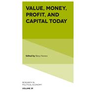 Value, Money, Profit, and Capital Today