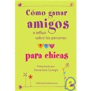 Como Ganar Amigos E Influir Sobre las Personas Para Chicas / How to Win Friends and Influence People for Teen Girls