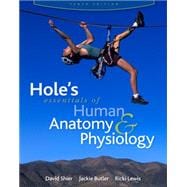 Hole's Essentials of Human Anatomy & Physiology (Reinforced NASTA Binding for Secondary Market)