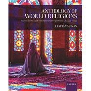 Anthology of World Religions Sacred Texts and Contemporary Perspectives,9780197617502