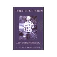 Tadpoles and Tiddlers : Thirty-Two Knitting Designs for Babies and Children up to Ten Years