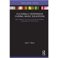 Culturally Responsive Choral Music Education