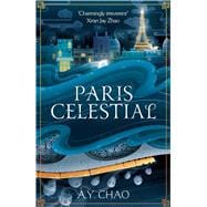 Paris Celestial the stunning sequel to #1 Sunday Times bestseller Shanghai Immortal