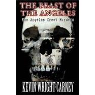The Beast of the Angeles: The Angeles Crest Murders