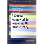 A General Framework for Reasoning On Inconsistency