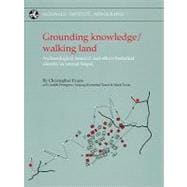 Grounding Knowledge/ Walking Land