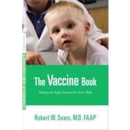Vaccine Book : Making the Right Decision for Your Child