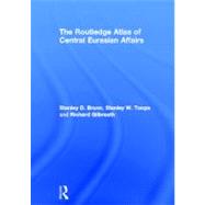 The Routledge Atlas of Central Eurasian Affairs