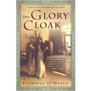 The Glory Cloak A Novel of Louisa May Alcott and Clara Barton