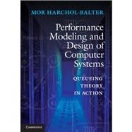 Performance Modeling and Design of Computer Systems