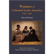Women in Colonial Latin America, 1526 to 1806,9781624667503