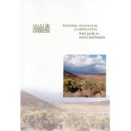 National Vegetation Classification - Field Guide to Mires and Heaths