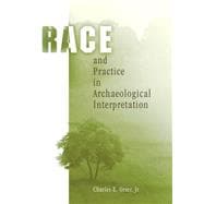 Race and Practice in Archaeological Interpretation