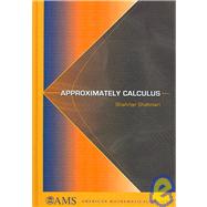 Approximately Calculus