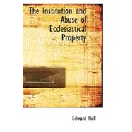 The Institution and Abuse of Ecclesiastical Property