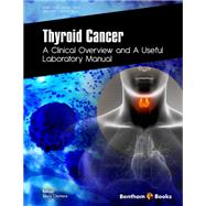 Thyroid Cancer: A Clinical Overview and a Useful Laboratory Manual