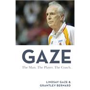 Gaze The Man. The Player. The Coach