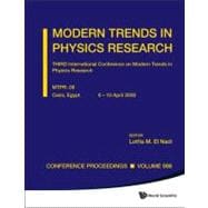 Modern Trends in Physics Research: THIRD International Conference on Modern Trends in Physics Research, MTPR-08; Cairo, Egypt, 6-10 April 2008