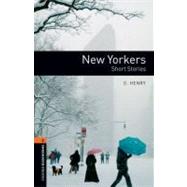 Oxford Bookworms Library: New Yorkers - Short Stories Level 2: 700-Word Vocabulary