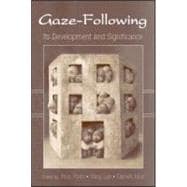 Gaze-Following: Its Development and Significance