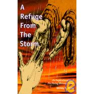 A Refuge from the Storm: An Inspirational Book for Facing Personal Trials
