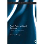 Public Policy and Land Exchange: Choice, Law, and Praxis