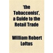 The Tobacconist, a Guide to the Retail Trade