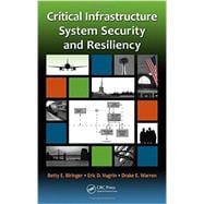Critical Infrastructure System Security and Resiliency