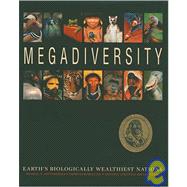 Megadiversity : Earth's Biologically Wealthiest Nations