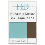 Historical Dictionary of English Music ca. 1400-1958