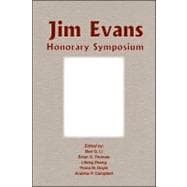 Jim Evans Honorary Symposium : Proceedings of the Symposium Sponsored by the Light Metals Division of the Minerals, Metals and Materials Society (TMS)