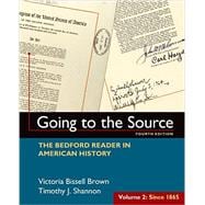 Going to the Source, Volume II: Since 1865 The Bedford Reader in American History