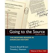 Going to the Source, Volume II: Since 1865 The Bedford Reader in American History,9781319027506