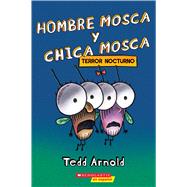 Hombre Mosca y Chica Mosca: Terror nocturno (Fly Guy and Fly Girl: Night Fright),9781338767506