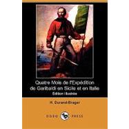 Quatre Mois De L'expedition De Garibaldi En Sicile Et En Italie