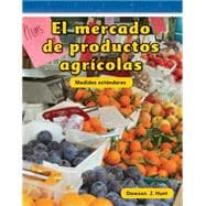 El mercado de productos agrícolas (Farmers Market)