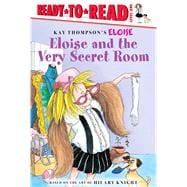 Eloise and the Very Secret Room Ready-to-Read Level 1