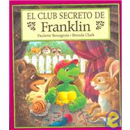 El club secreto de Franklin/ Franklin's Secret Club