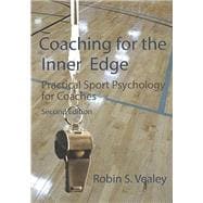 Coaching for the Inner Edge: Practical Sport Psychology for Coaches