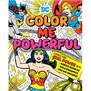 DC Super Heroes: Color Me Powerful!
