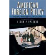 American Foreign Policy : Past, Present, Future