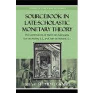 Sourcebook in Late-Scholastic Monetary Theory