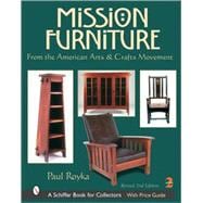 Mission Furniture : From the American Arts and Crafts Movement