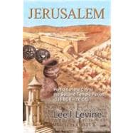 Jerusalem : Portrait of the City in the Second Temple Period (538 B. C. E. -70 C. E. )