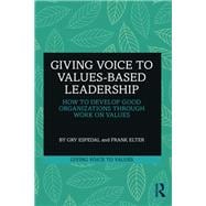 Giving Voice to Values-based Leadership